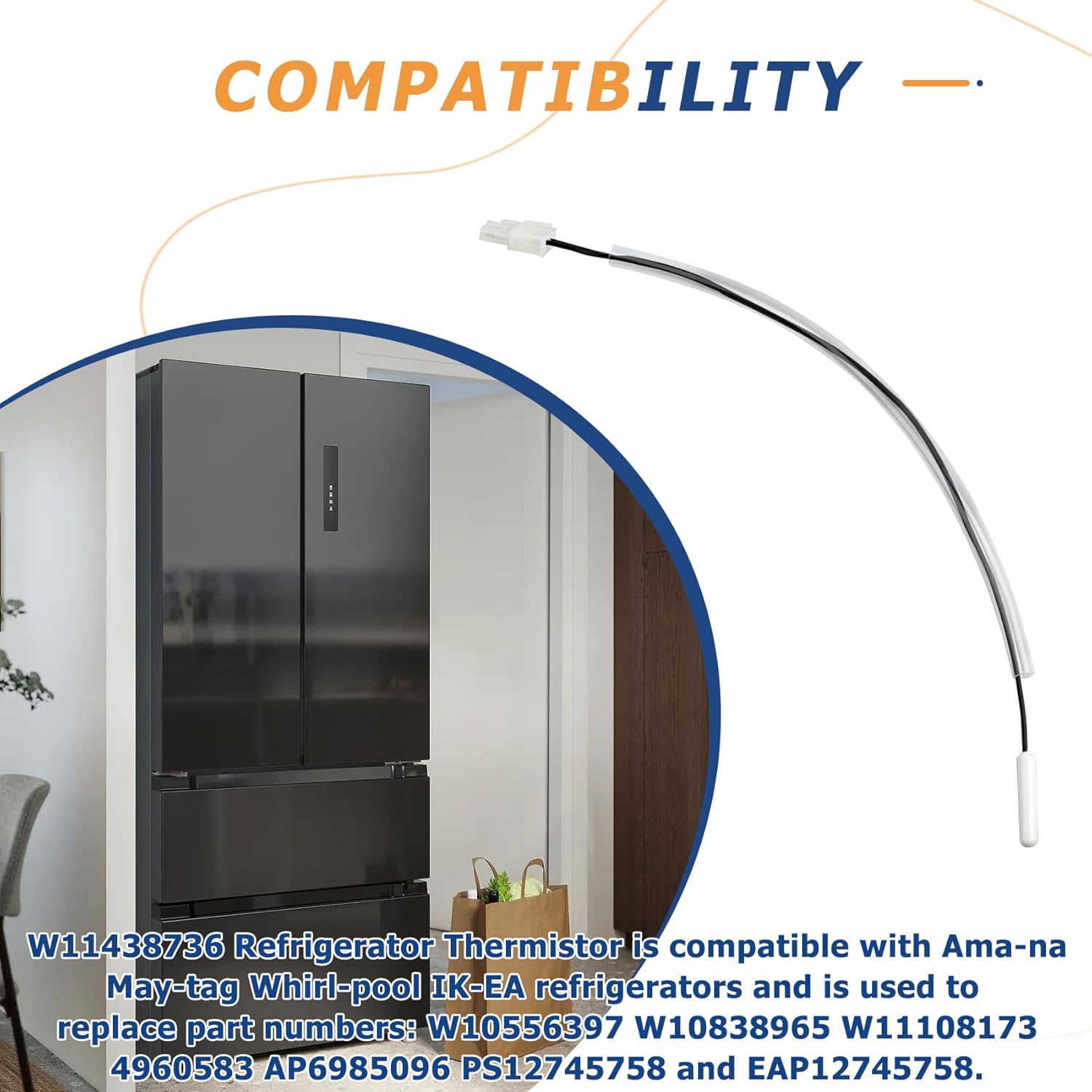 W11438736 Refrigerator Thermistor Compatible with Whirlpool, Maytag, Amana and IKEA Refrigerator, Replaces Part Number W10556397, W10838965, W11108173, 4960583, AP6985096, PS12745758 and EAP12745758 3 W11438736 Refrigerator Thermistor Compatible with Whirlpool, Maytag, Amana and IKEA Refrigerator, Replaces Part Number W10556397, W10838965, W11108173, 4960583, AP6985096, PS12745758 and EAP12745758 - Image 3